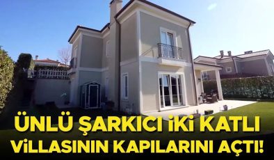 Ünlü şarkıcı iki katlı villasının kapılarını açtı!