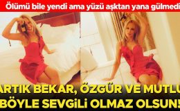 Ölüme bile meydan okudu ama aşktan yana yüzü bir türlü gülmedi… Artık bekar ve özgür: O sevgililer hiç olmasaymış da olurmuş!