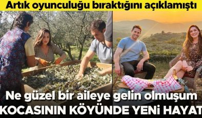 Oyunculuğu bıraktığını açıklamıştı… Kocasının köyünde yeni hayat… Ne güzel bir aileye gelin gitmişim